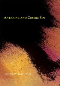 Cover image: Antigone and Cosmic Sin 9780595359547