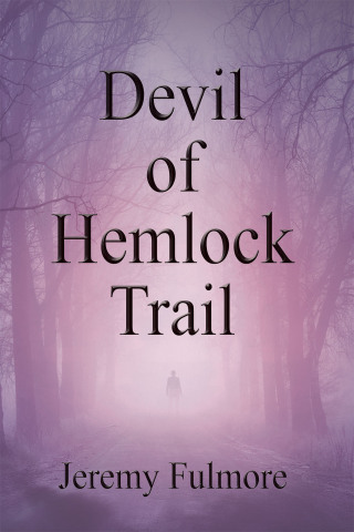 Cover image: Devil of Hemlock Trail 9780595374878