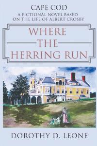 Imagen de portada: Where the Herring Run 9780595383726