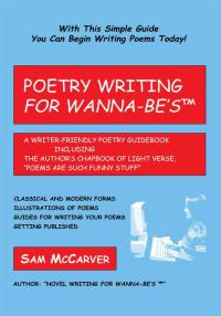 Cover image: Poetry Writing <I>For Wanna-Be's</I><Sup>Tm</Sup> 9780595410743