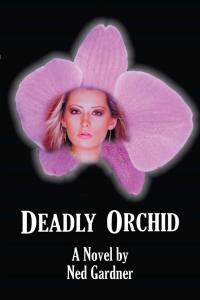 Omslagafbeelding: Deadly Orchid 9780595429844