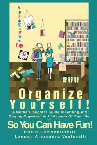 Imagen de portada: Organize Yourself! 9780595450725