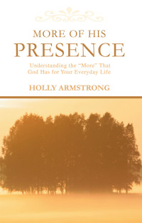 Cover image: More of His Presence 9780595461714