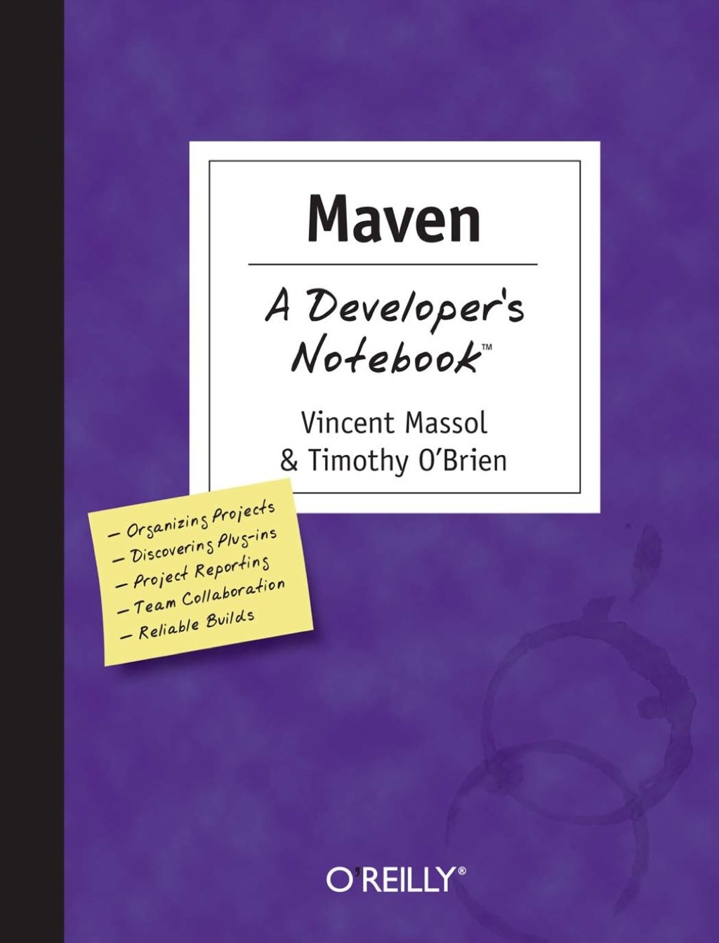 Maven: A Developer’s Notebook 1st Edition
