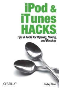 Cover image: iPod and iTunes Hacks 1st edition 9780596007782