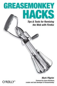 Cover image: Greasemonkey Hacks 1st edition 9780596101657