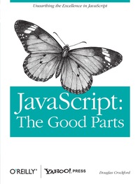 Cover image: JavaScript: The Good Parts 1st edition 9780596517748