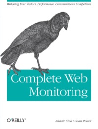 Cover image: Complete Web Monitoring 1st edition 9780596155131