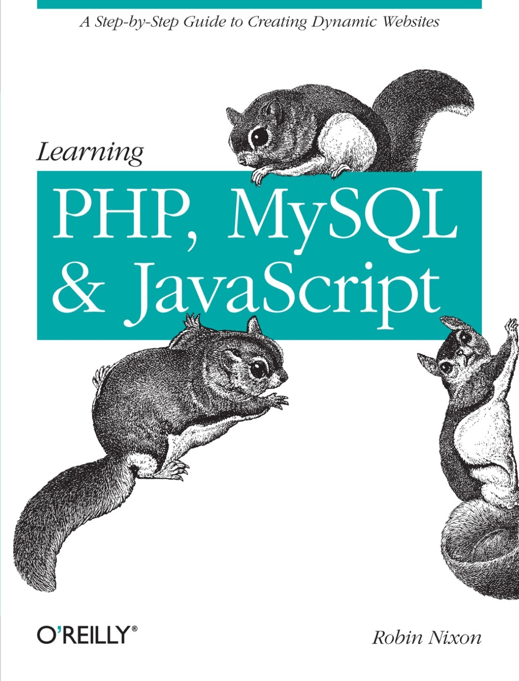 Learning PHP  MySQL  and JavaScript - 1st Edition (eBook)