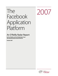 صورة الغلاف: The Facebook Application Platform: An O'Reilly Radar Report 1st edition 9780596558307