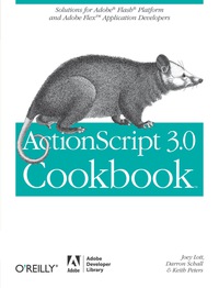 Imagen de portada: ActionScript 3.0 Cookbook: Solutions for Flash Platform and Flex Application Developers 1st edition 9780596526955