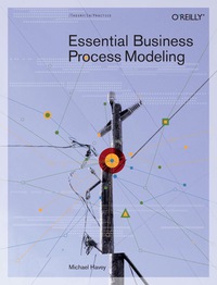表紙画像: Essential Business Process Modeling 1st edition 9780596008437