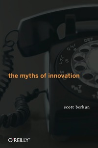 Imagen de portada: The Myths of Innovation 1st edition 9780596527051