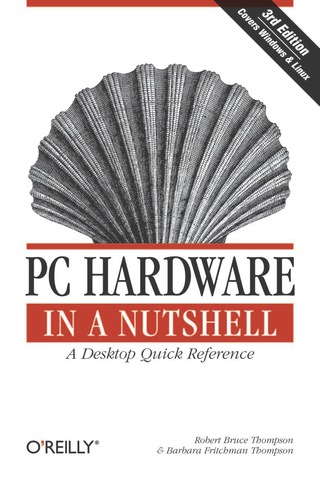 Cover image: PC Hardware in a Nutshell 3rd edition 9780596005139