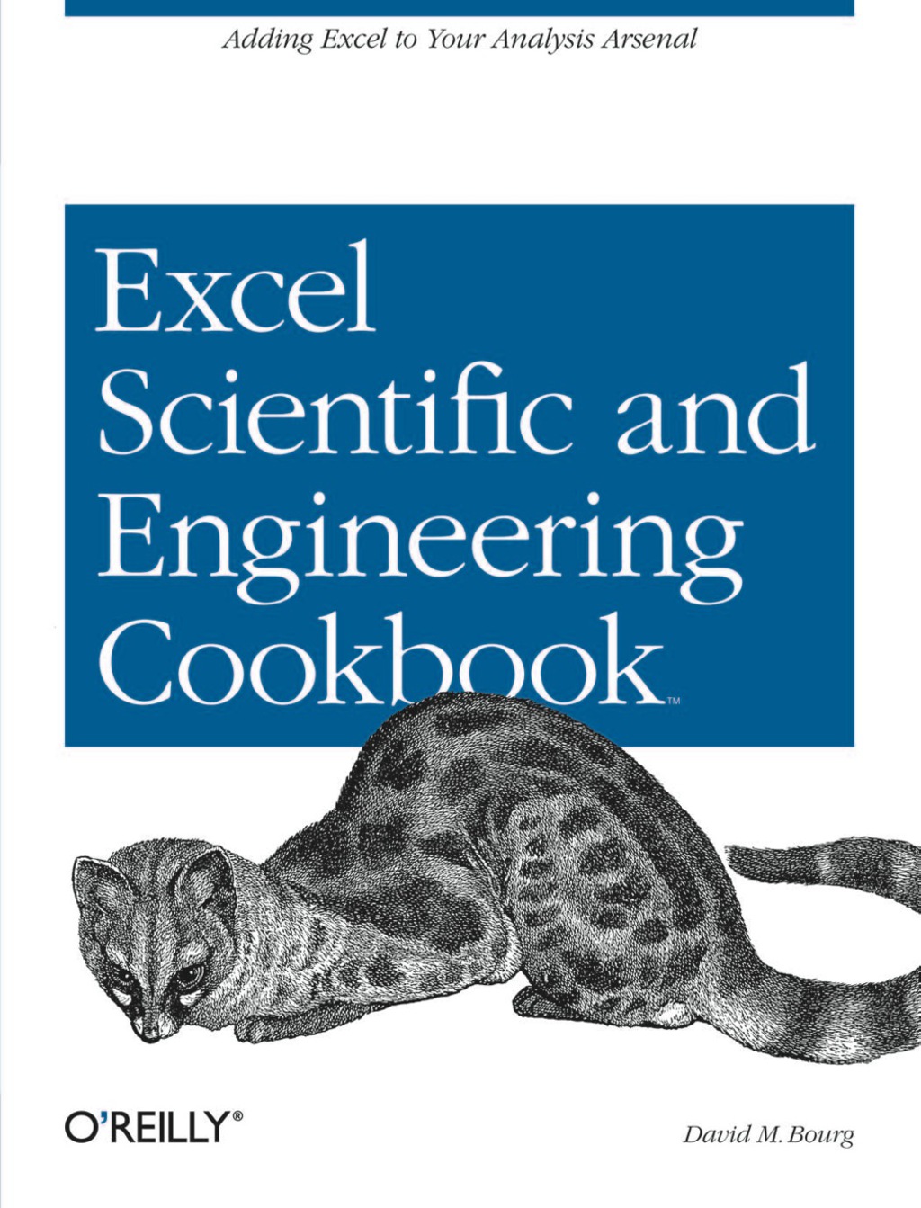 Excel Scientific and Engineering Cookbook Adding Excel to Your Analysis Arsenal 1st Edition