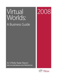 Cover image: Virtual Worlds: A Business Guide 1st edition 9780596558420