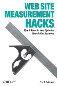 表紙画像: Web Site Measurement Hacks 1st edition 9780596009885