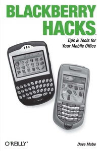 Cover image: BlackBerry Hacks 1st edition 9780596101152