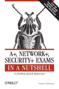 Cover image: A+, Network+, Security+ Exams in a Nutshell 1st edition 9780596528249