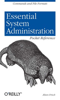 表紙画像: Essential System Administration Pocket Reference 1st edition 9780596004491