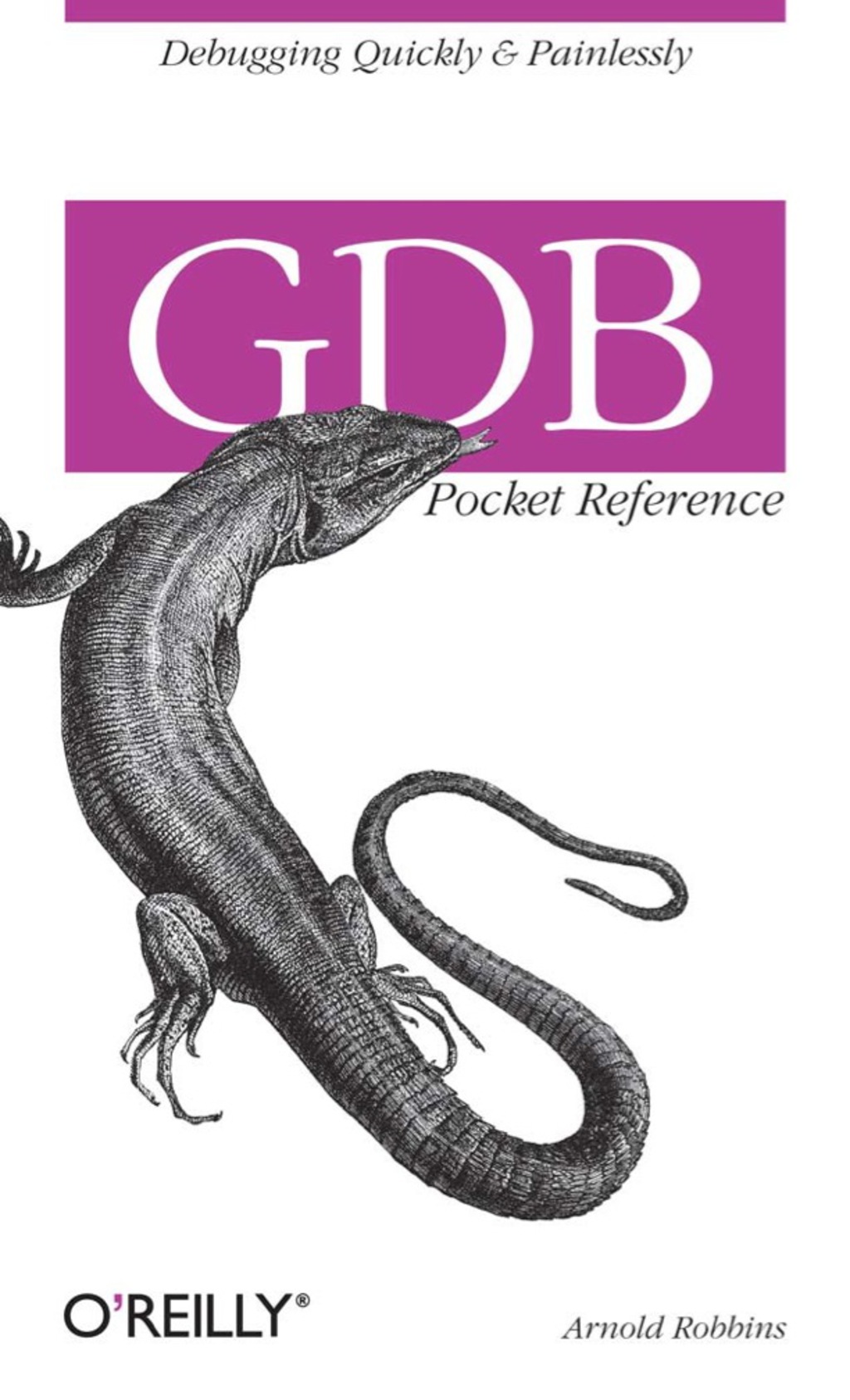 GDB Pocket Reference Debugging Quickly & Painlessly with GDB 1st Edition