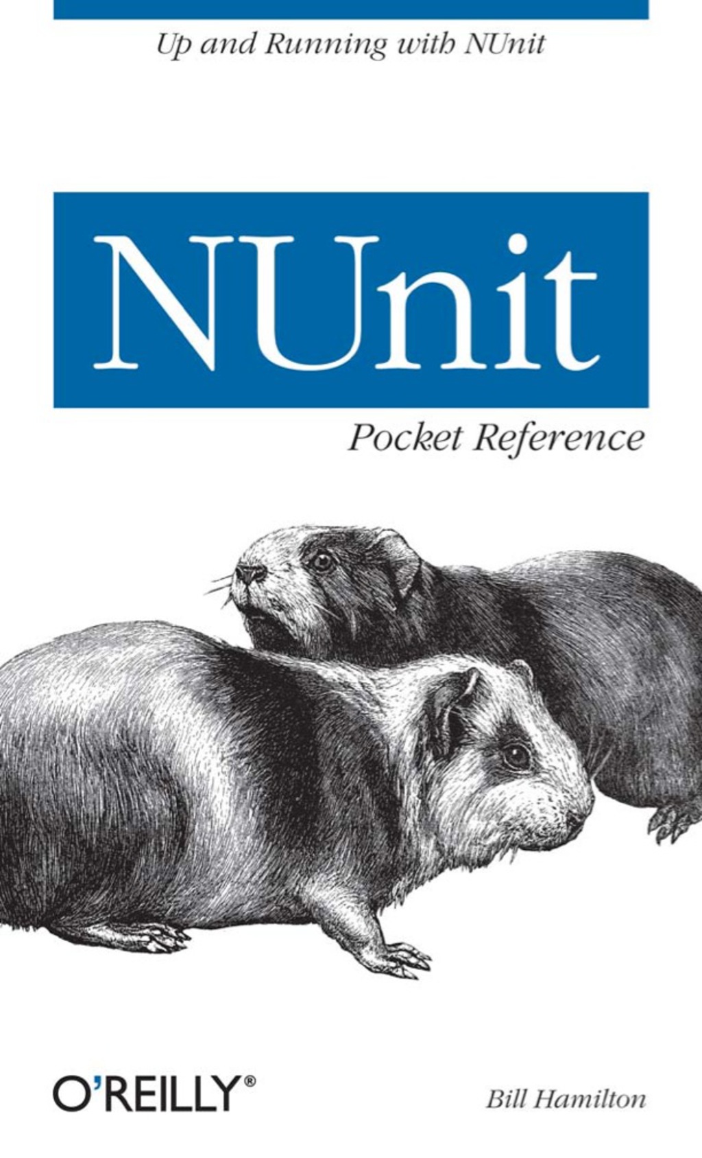 NUnit Pocket Reference Up and Running with NUnit 1st Edition