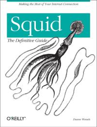 Cover image: Squid: The Definitive Guide 1st edition 9780596001629