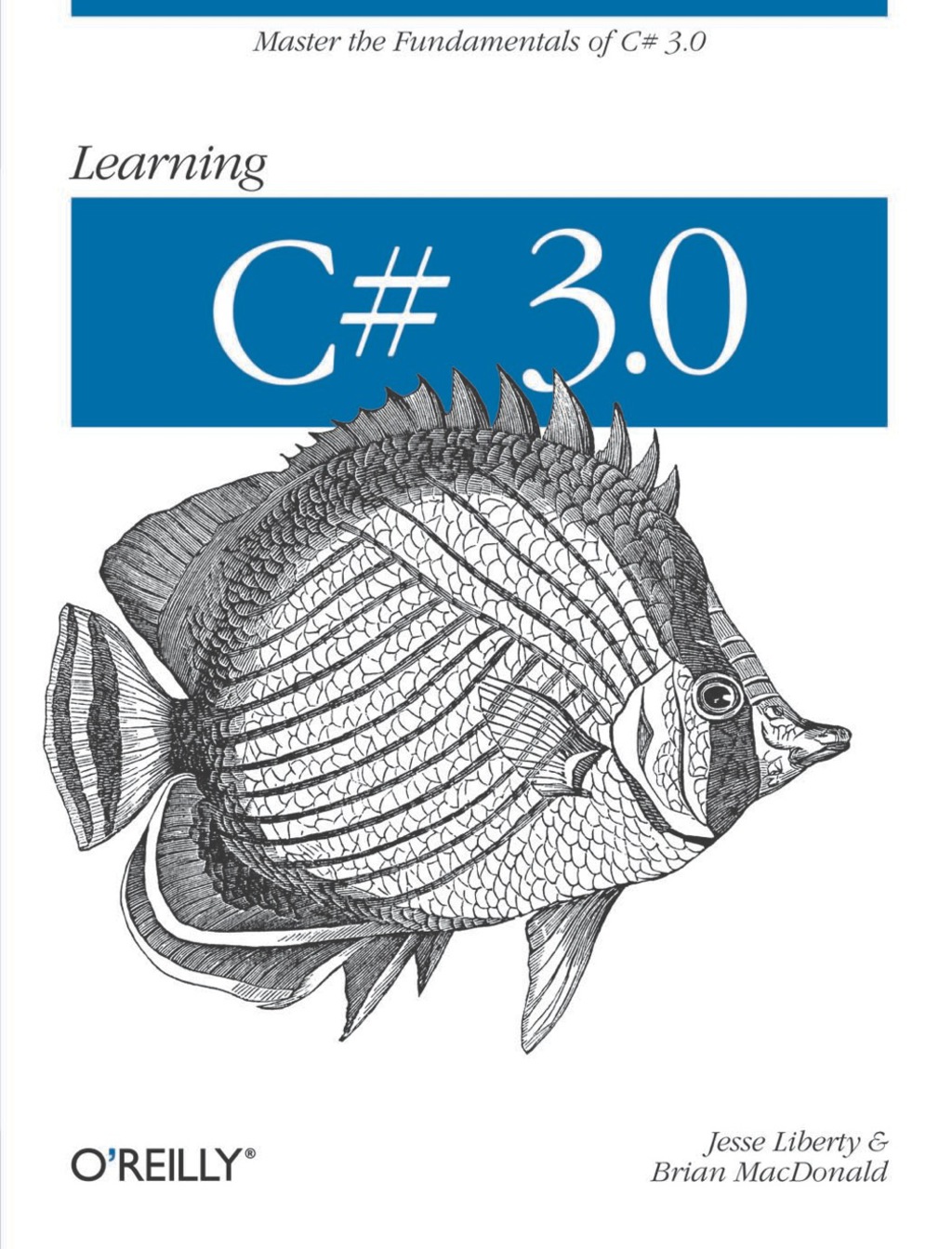 Learning C# 3.0 Master the fundamentals of C# 3.0 1st Edition