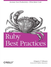 صورة الغلاف: Ruby Best Practices 1st edition 9780596523008