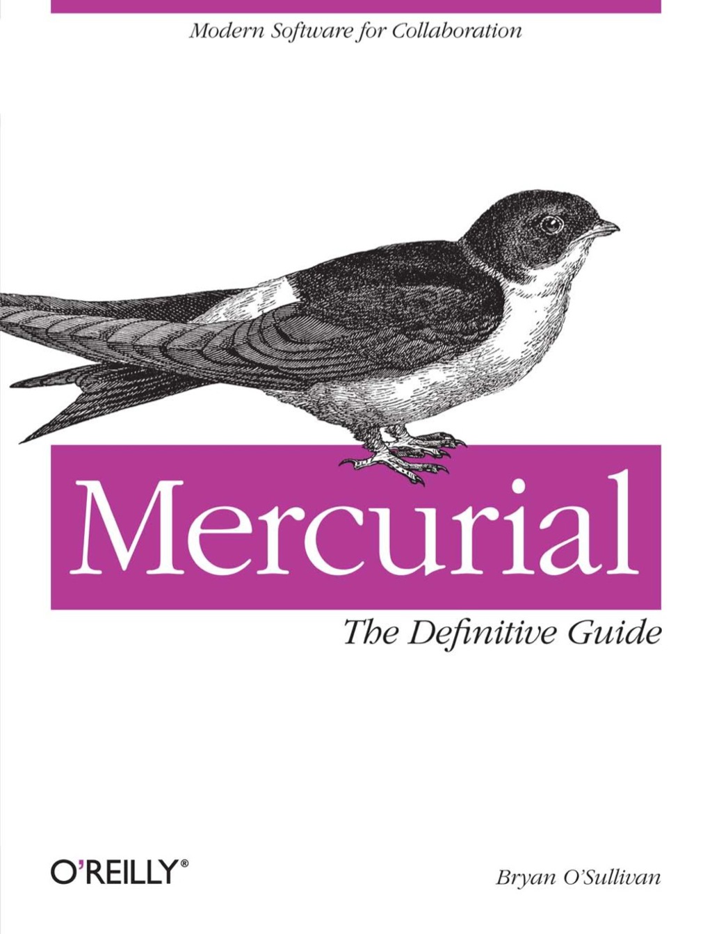 Mercurial: The Definitive Guide The Definitive Guide 1st Edition