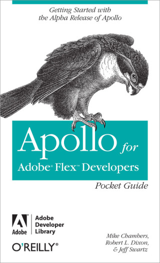 Omslagafbeelding: Apollo for Adobe Flex Developers Pocket Guide 1st edition 9780596513917