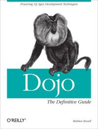 Cover image: Dojo: The Definitive Guide 1st edition 9780596516482