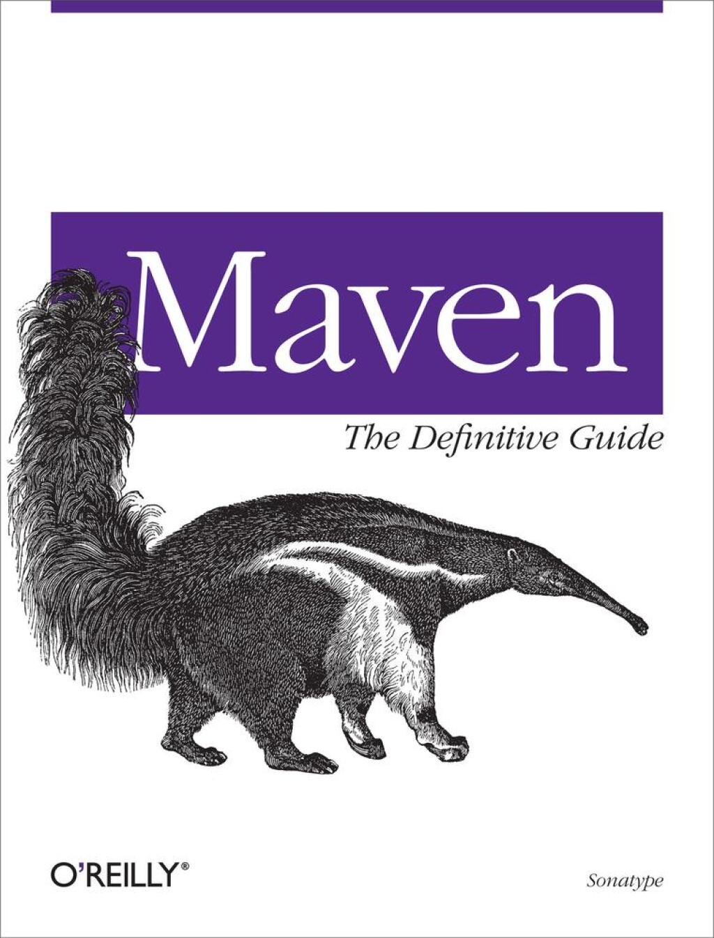 Maven: The Definitive Guide The Definitive Guide 1st Edition