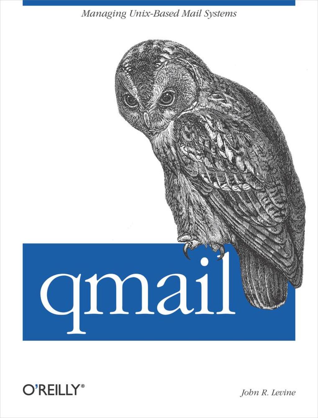 qmail Managing Unix-Based Mail Systems 1st Edition