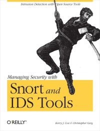 Omslagafbeelding: Managing Security with Snort & IDS Tools 1st edition 9780596006617