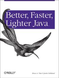 صورة الغلاف: Better, Faster, Lighter Java 1st edition 9780596006761