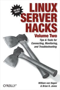 表紙画像: Linux Server Hacks, Volume Two 1st edition 9780596100827