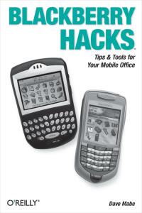 表紙画像: BlackBerry Hacks 1st edition 9780596101152