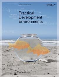 Imagen de portada: Practical Development Environments 1st edition 9780596007966