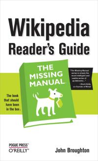 صورة الغلاف: Wikipedia Reader's Guide: The Missing Manual 1st edition 9780596521745