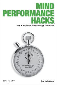 Omslagafbeelding: Mind Performance Hacks 1st edition 9780596101534