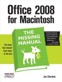 Imagen de portada: Office 2008 for Macintosh: The Missing Manual 1st edition 9780596514310