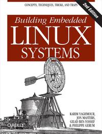 表紙画像: Building Embedded Linux Systems 2nd edition 9780596529680