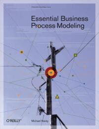 Cover image: Essential Business Process Modeling 1st edition 9780596008437