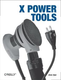 صورة الغلاف: X Power Tools 1st edition 9780596101954