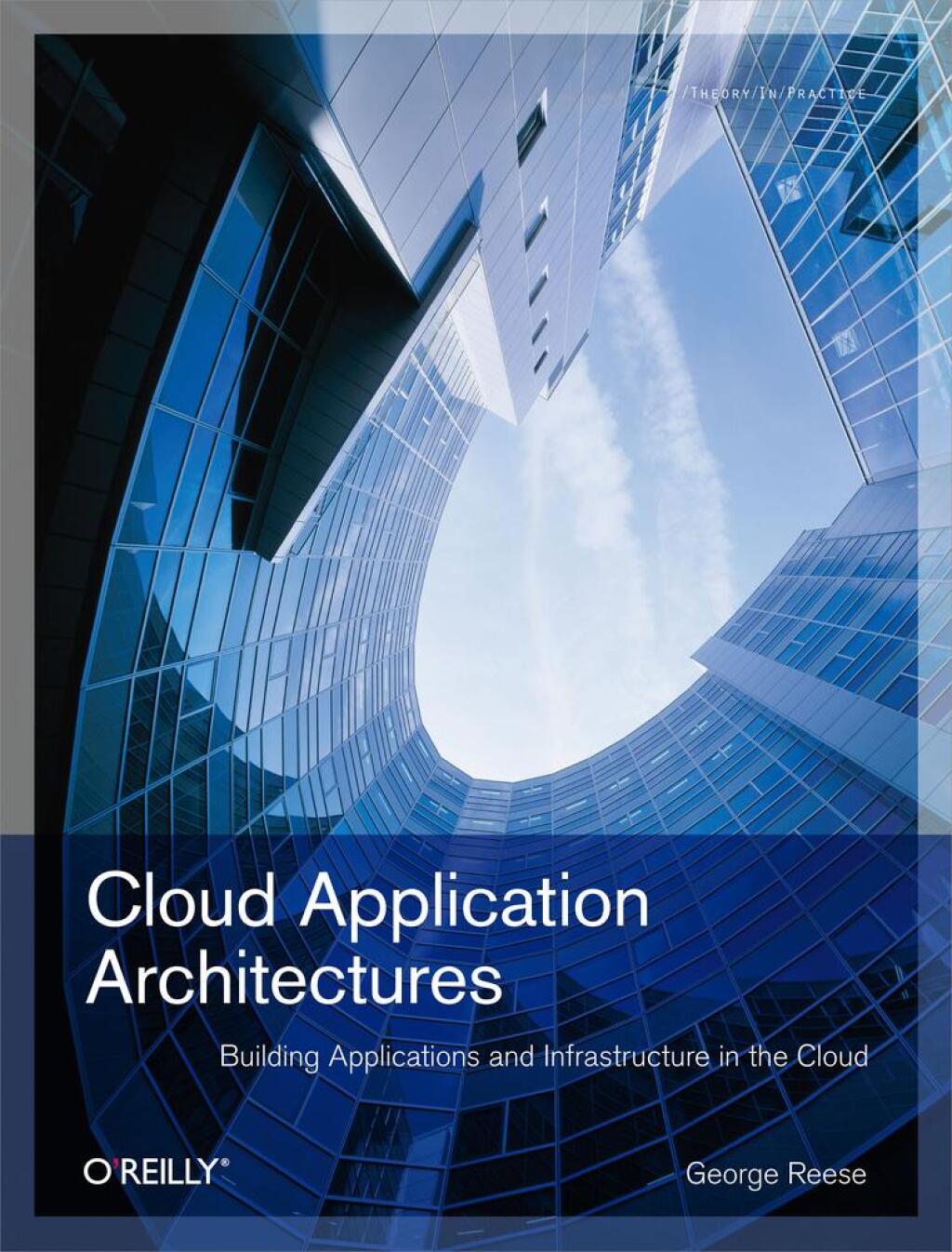 Cloud Application Architectures Building Applications and Infrastructure in the Cloud 1st Edition