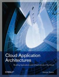 Omslagafbeelding: Cloud Application Architectures 1st edition 9780596156367