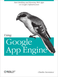 Imagen de portada: Using Google App Engine 1st edition 9780596800697