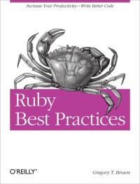 Cover image: Ruby Best Practices 1st edition 9780596523008