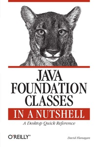 Cover image: Java Foundation Classes in a Nutshell 1st edition 9781565924888